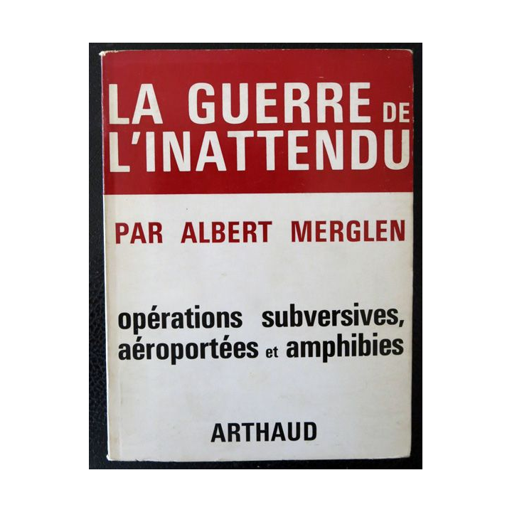 La guerre de l'inattendu d'Albert Merglen aux Editions Arthaud
