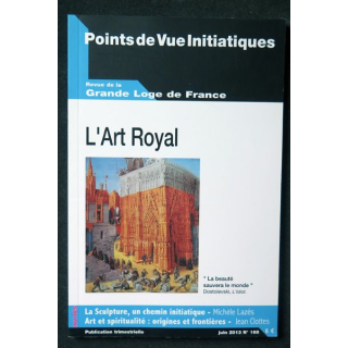 POINTS DE VUE INITIATIQUES N°168 juin 2013 L'art Royal revue de la Grande Loge de France