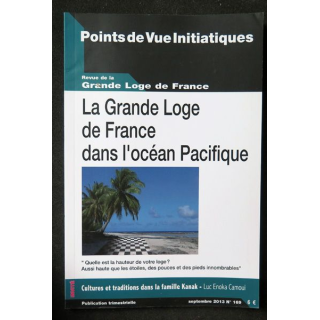 POINTS DE VUE INITIATIQUES N°169 Septembre 2013 La Grande Loge de France dans l'Océan Pacifique