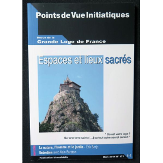 POINTS DE VUE INITIATIQUES N°171 Mars 2014 Espaces et lieux sacrés revue de la Grande Loge de France