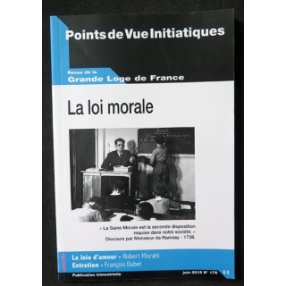 POINTS DE VUE INITIATIQUES N°176 Juin 2015 la Loi morale de la Grande Loge de France