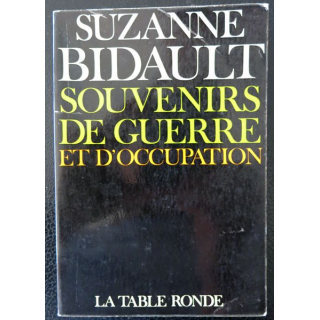 Souvenirs de guerre et d'occupation de Suzanne Bidault aux Editions La Table Ronde