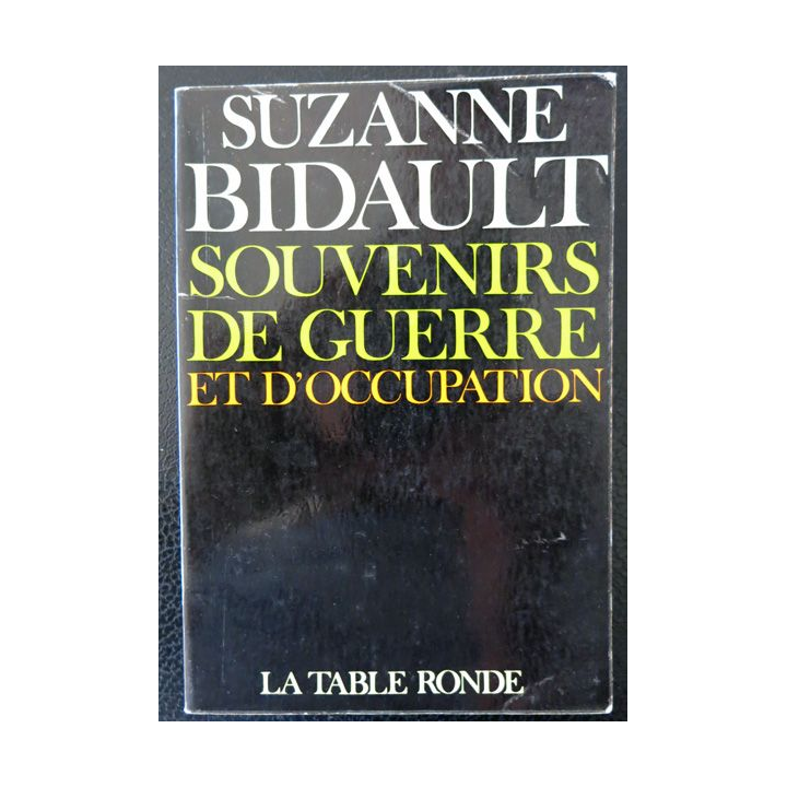 Souvenirs de guerre et d'occupation de Suzanne Bidault aux Editions La Table Ronde