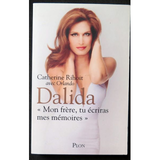 Dalila Mon frère tu écriras mes mémoires de Catherine Rihoit