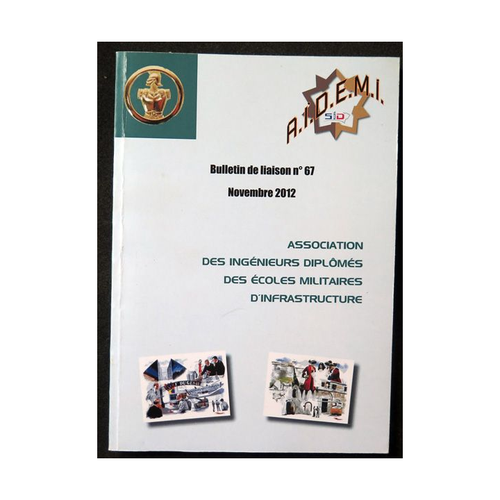 AIDEMI : bulletin de liaison n°67 de 2002 de l'association des ingénieurs diplômés des écoles militaires d'infrastructure