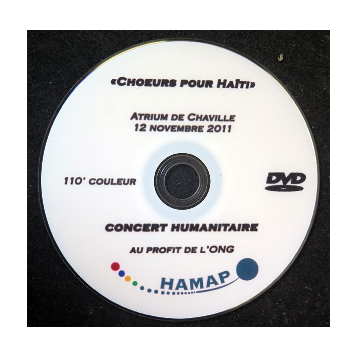 CD DVD du Concert humanitaire à Chaville pour HAMAP-Humanitaire 12 novembre 2011 Choeurs pour Haïti
