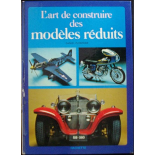 L'art de construire des modèles réduits de Daniel Puiboube