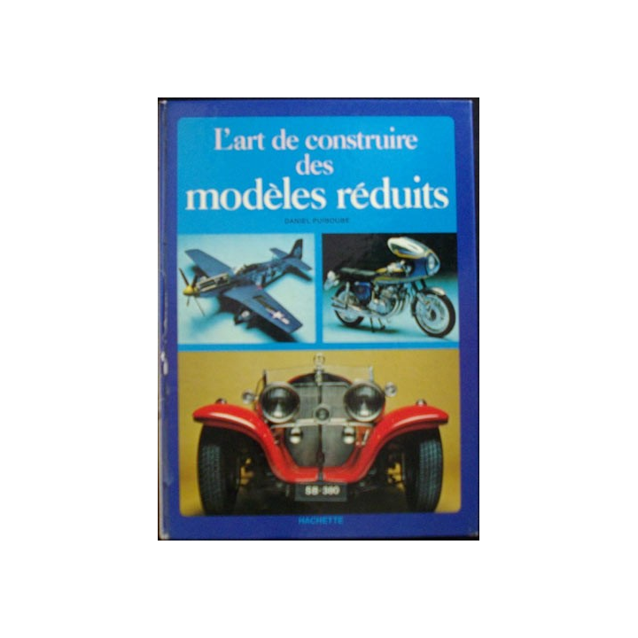 L'art de construire des modèles réduits de Daniel Puiboube