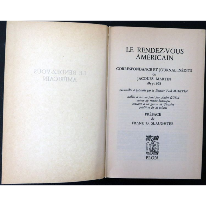 Le rendez-vous américain correspondance et journal inédit de Jacques Martin 1853-1868 Plon