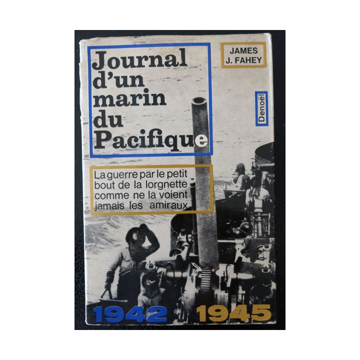 Journal d'un marin du Pacifique de James J. Fahey aux Editions Denoël