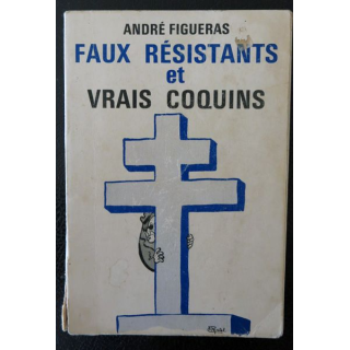 Faux résistants et vrais coquins deAndré Figueras aux Editions SPIP