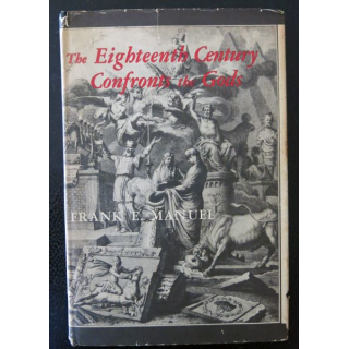 The Eighteenth Century confronts the Gods de Frank E. Manuel Harvard University Press (1959)