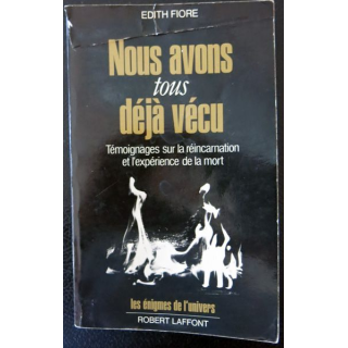 Nous avons tous déjà vécu de Dr Edith Fiore aux Editions Robert Laffont