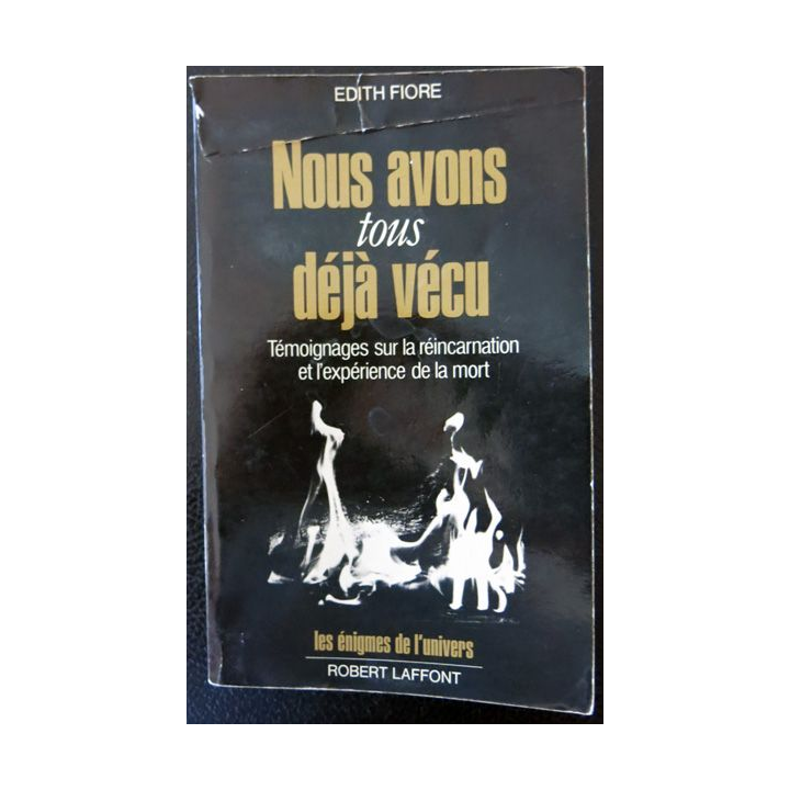 Nous avons tous déjà vécu de Dr Edith Fiore aux Editions Robert Laffont