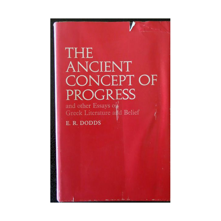 The Ancient concept of progress de E. R. Dodds aux Editions Oxford At The Clarendon Press