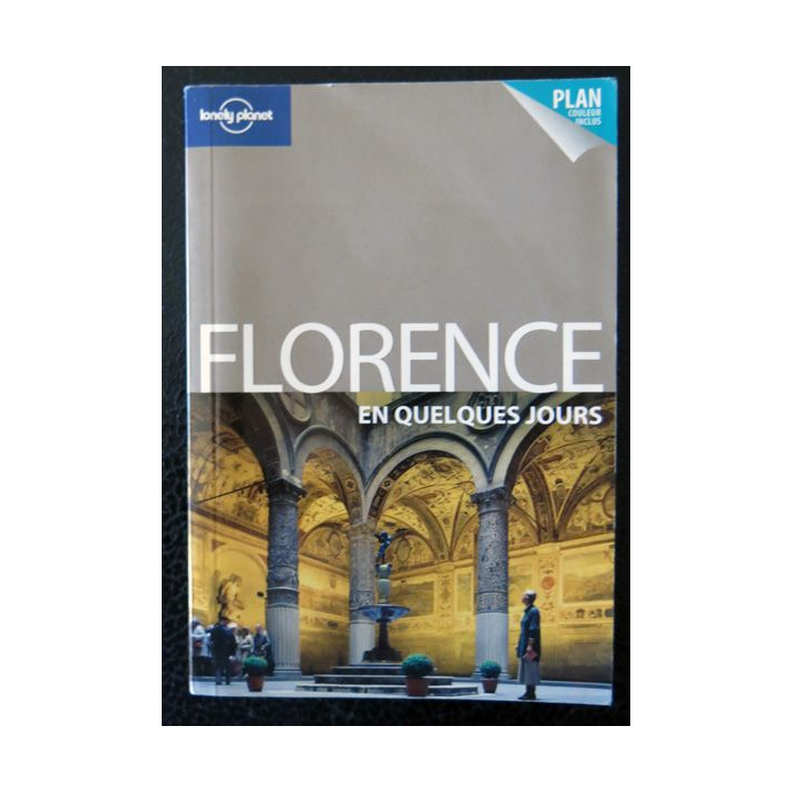 Florence en quelques jours de Robert Landon aux Editions Lonely Planet