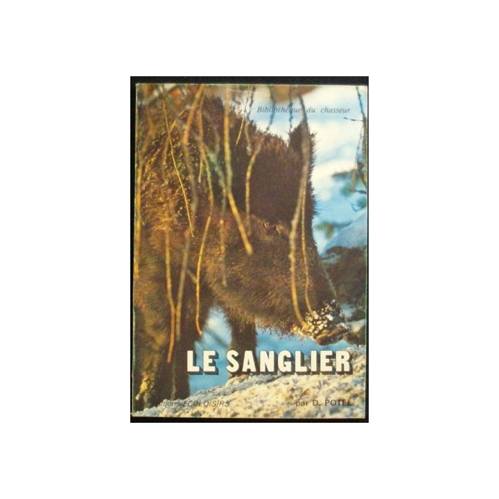Le sanglier bibliothèque  du chasseur par  D.Potel