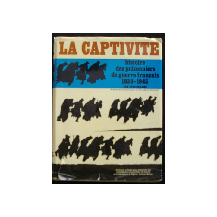 La captivité histoire des prisonniers de guerre français 1939-1945