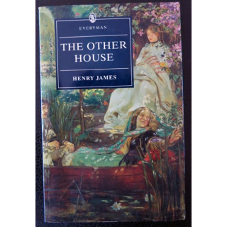 The Other House de Henry James aux Editions Everyman J. M. Dent London