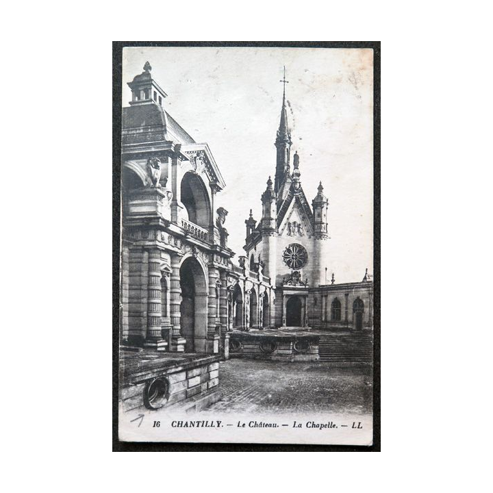 Carte postale Chantilly n° 16 Le château la Chapelle 