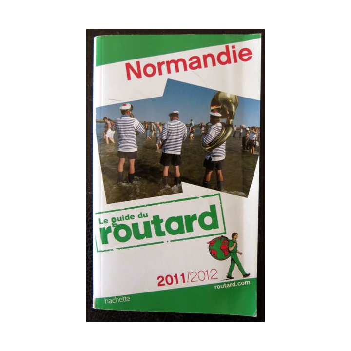 Le Guide du Routard : Normandie 2011, aux éditions Hachette