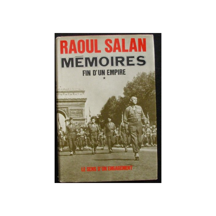 MÉMOIRES FIN D'UN EMPIRE PAR RAOUL SALAN EDITION PRESSES DE LA CITE