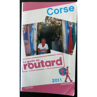Le Guide du Routard : Corse 2011, aux éditions Hachette