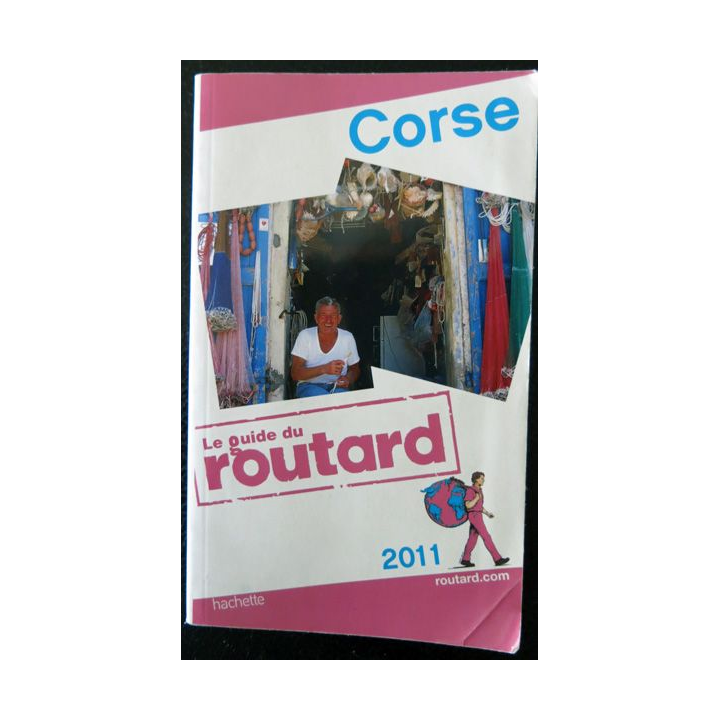 Le Guide du Routard : Corse 2011, aux éditions Hachette