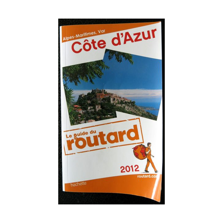 Le guide du Routard : Côte d'Azur 2012, aux éditions Hachette