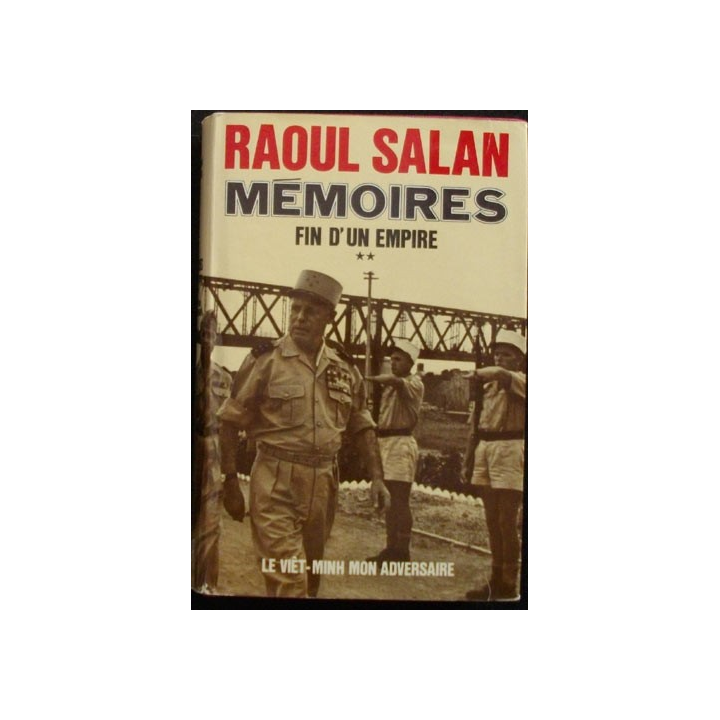 MÉMOIRES FIN D'UN EMPIRE PAR RAOUL SALAN EDITION PRESSES DE LA CITE