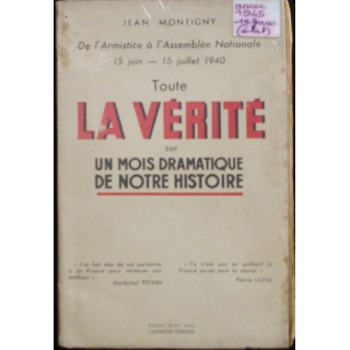 Toute la vérité un mois dramatique de notre histoire de Jean Montigny