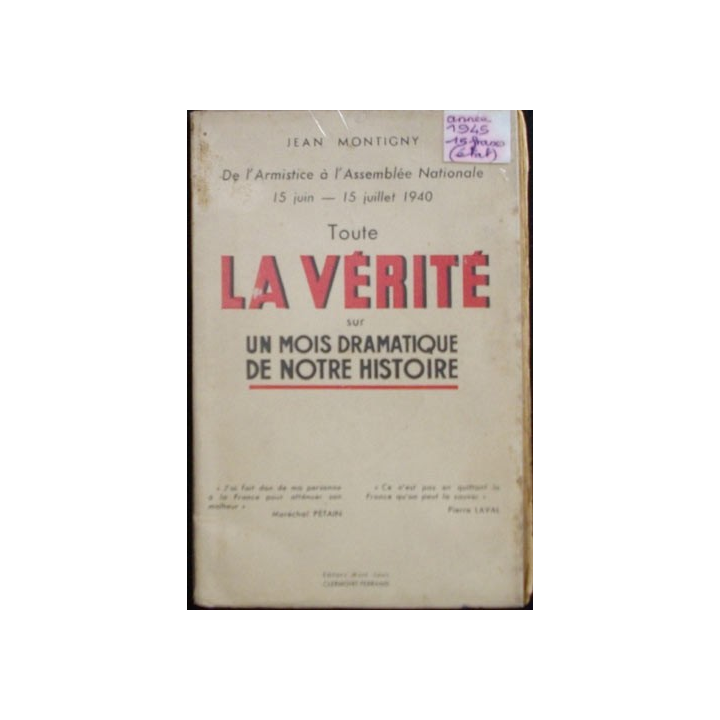 Toute la vérité un mois dramatique de notre histoire de Jean Montigny
