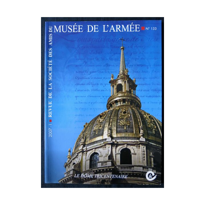 Revue de la société des amis du Musée de l'Armée N° 133 - juin 2007