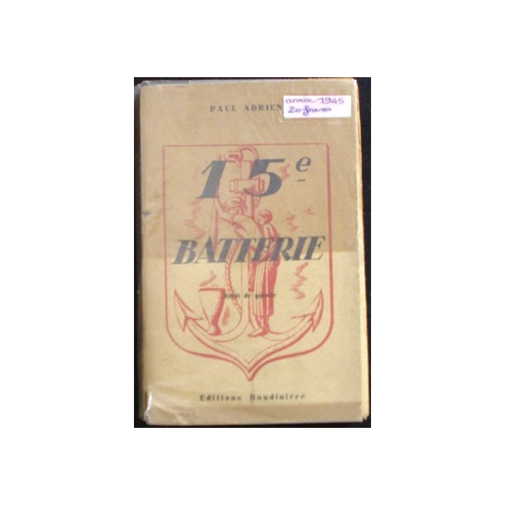 15° batterie de Paul Adrien aux éditions Baudinière 1945