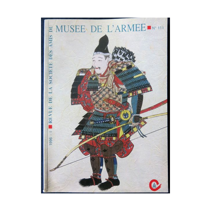 Revue de la société des amis du Musée de l'Armée N° 111 - juin 1996