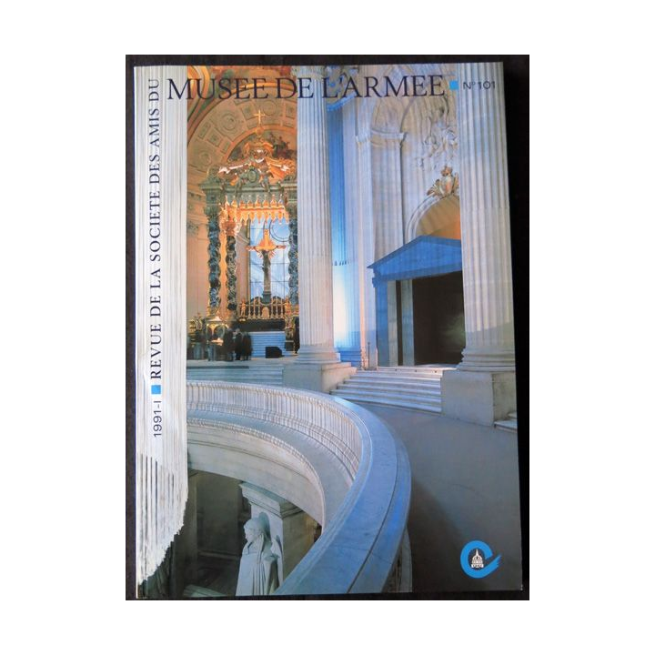 Revue de la société des amis du Musée de l'Armée N° 101 - juin 1991