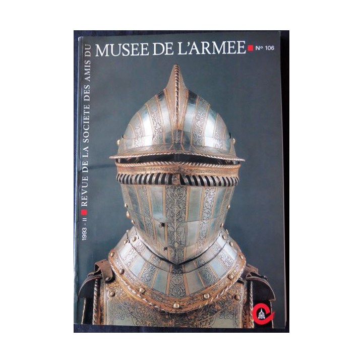 Revue de la société des amis du Musée de l'Armée N° 106 - décembre 1993