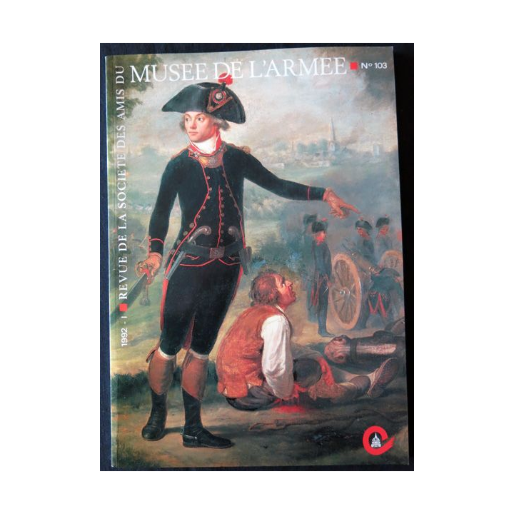 Revue de la société des amis du Musée de l'Armée N° 103 - juin 1992