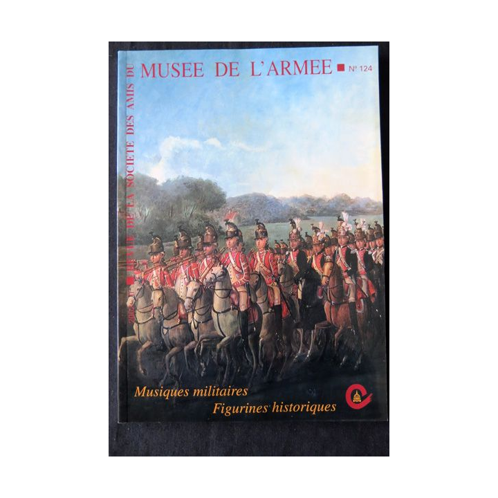 Revue de la société des amis du Musée de l'Armée N° 124 - décembre 2002