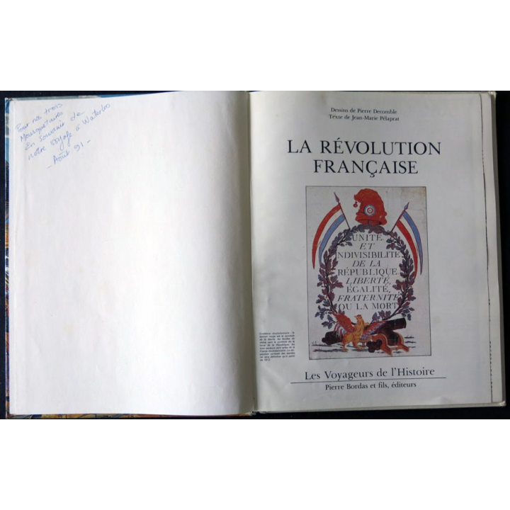Les  voyageurs de l'Histoire : La révolution française Desins Pierre Decomble - Texte Jean-Marie Pélaprat