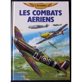 Les combats aériens aux Editions Chantecler