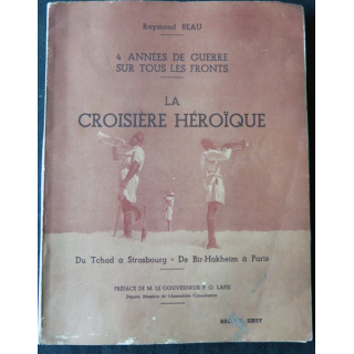 La croisière héroïque  de Raymond Beau édité par Librairie Recueil Sirey (1945)