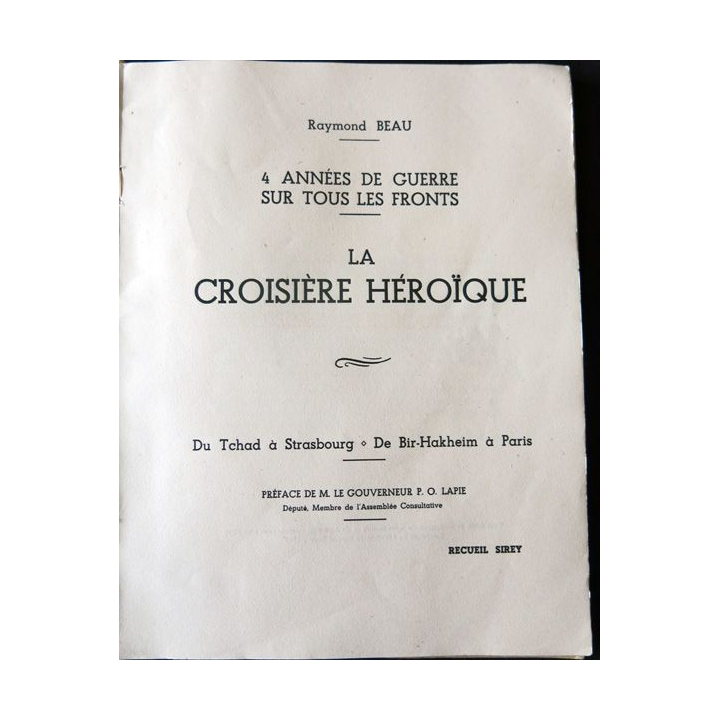 La croisière héroïque  de Raymond Beau édité par Librairie Recueil Sirey (1945)