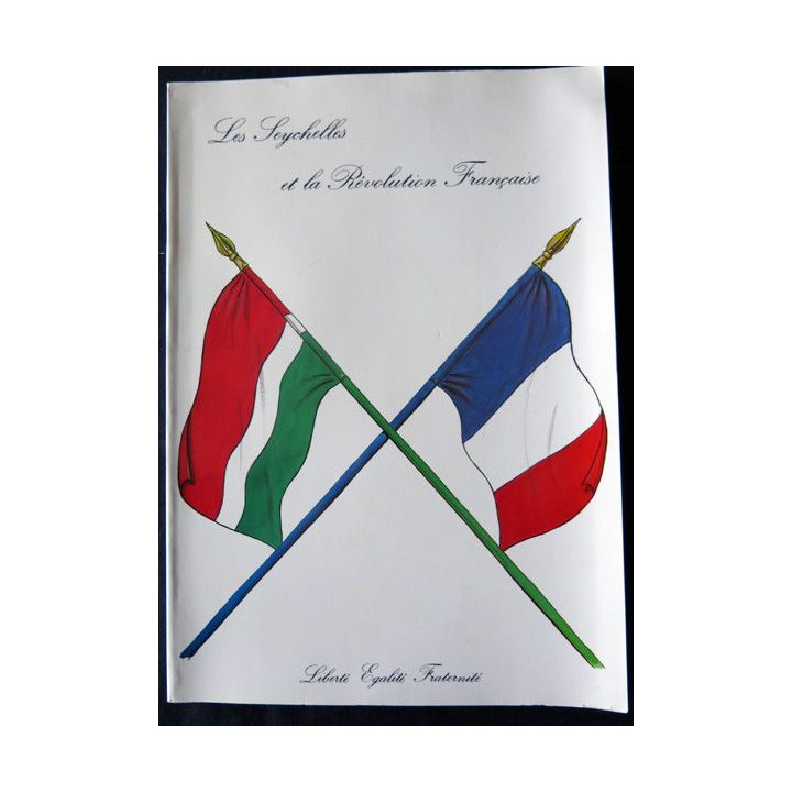 Les Seychelles et la Révolution française de Jean Michel Filliot  Impression APS Tours (1989)