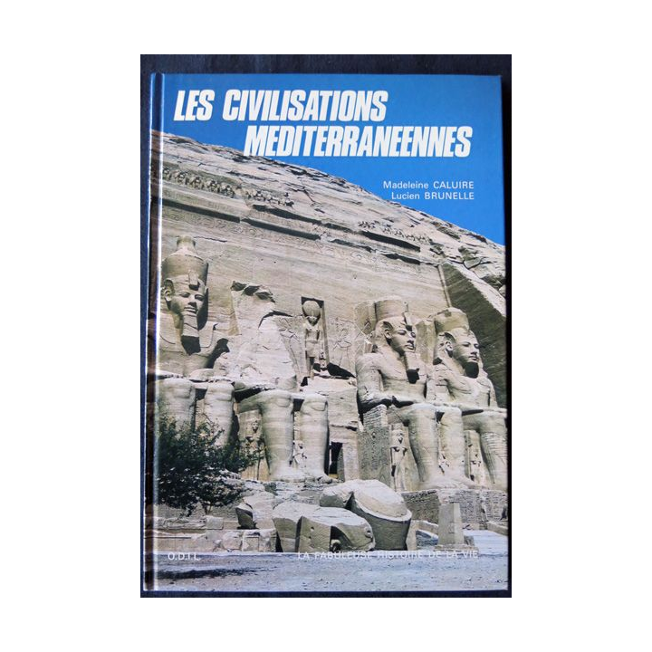 Les civilisations méditerranéennes de Madeleine Caluire et Lucien Brunelle aux Editions O.D.I.L