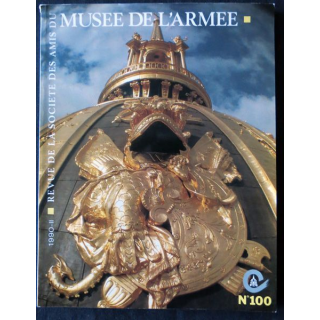 Revue de la société des amis du Musée de l'Armée N° 100 - décembre 1990
