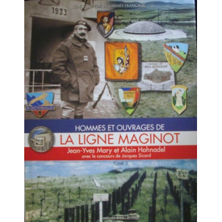Hommes et ouvrages de la Ligne Maginot Tome 3 de Mary et Hohnadel 
