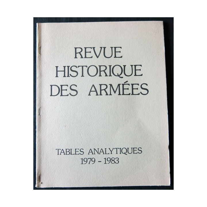 Revue historique des armées - Tables analytiques 1979-1983
