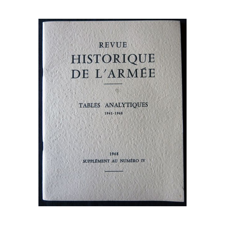 Revue historique des armées - Tables analytiques 1941-1968 supplément au N° 4