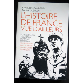 Histoire de France vue d'ailleurs du siège d'Alésia à l'élection de F. Mitterand 2016